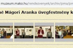 Gespeicherte Bilder der Seite von der Makoer Stadtbibliothek, die von der Ausstellung von Aranka Mágori berichtete. Quelle: http://muzeum.mako.hu/rendezvenyek/archiv/pma/pma.html